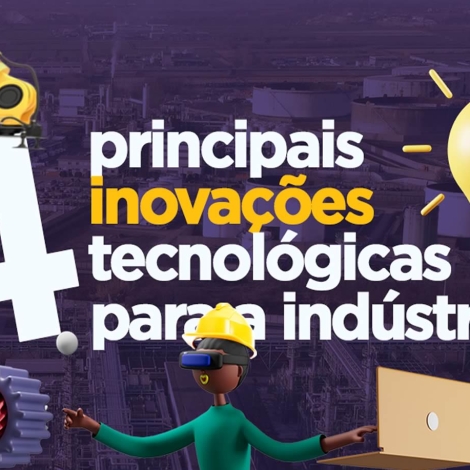 1010-inovacoes-4 principais-inovacoes-tecnologicas-para-a-industria